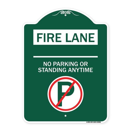 SIGNMISSION Fire Lane-No Parking or Standing Anytime W/ No Parking, Green & White Alum, 18" x 24", GW-1824-24006 A-DES-GW-1824-24006